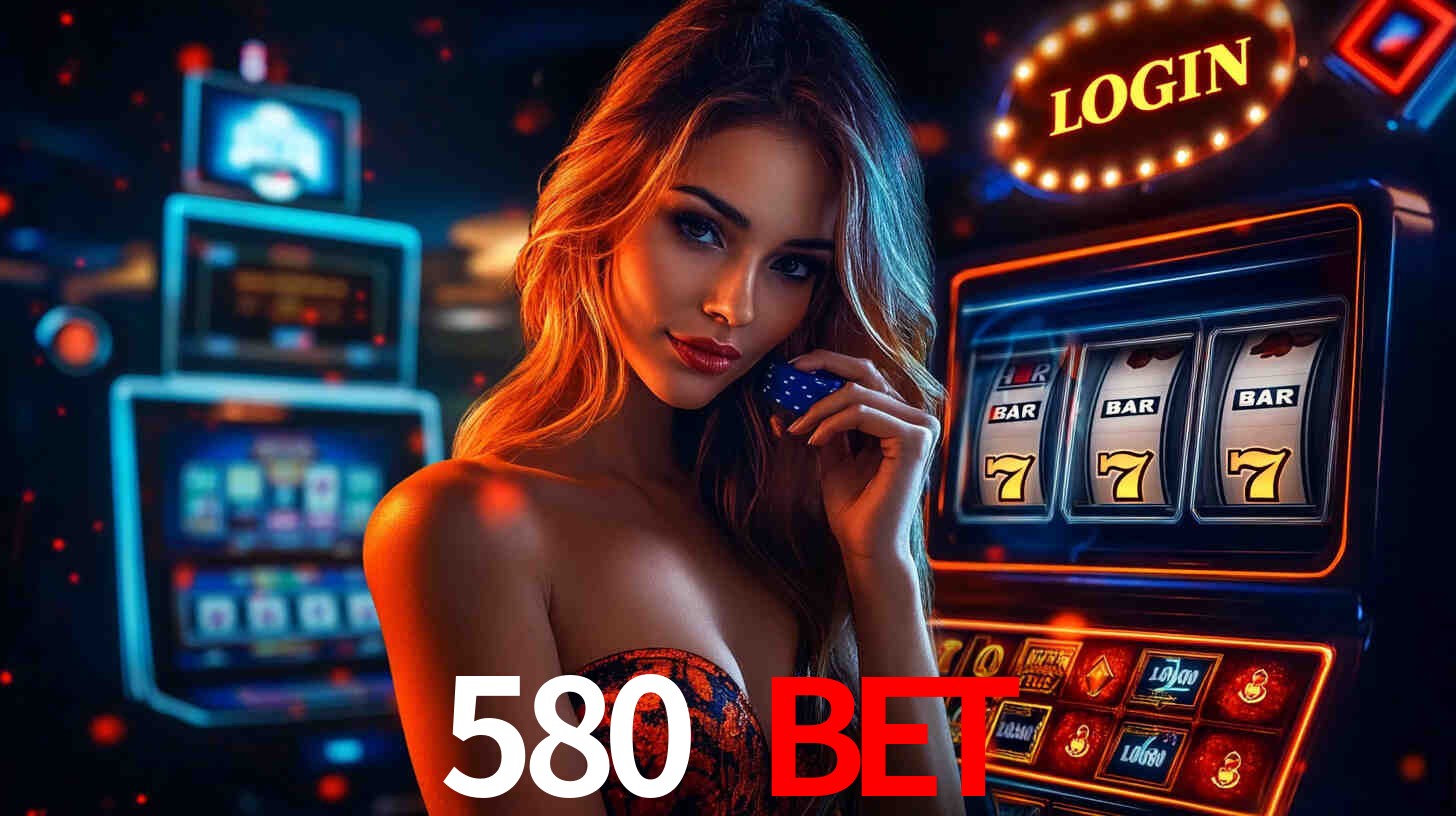 580 bet