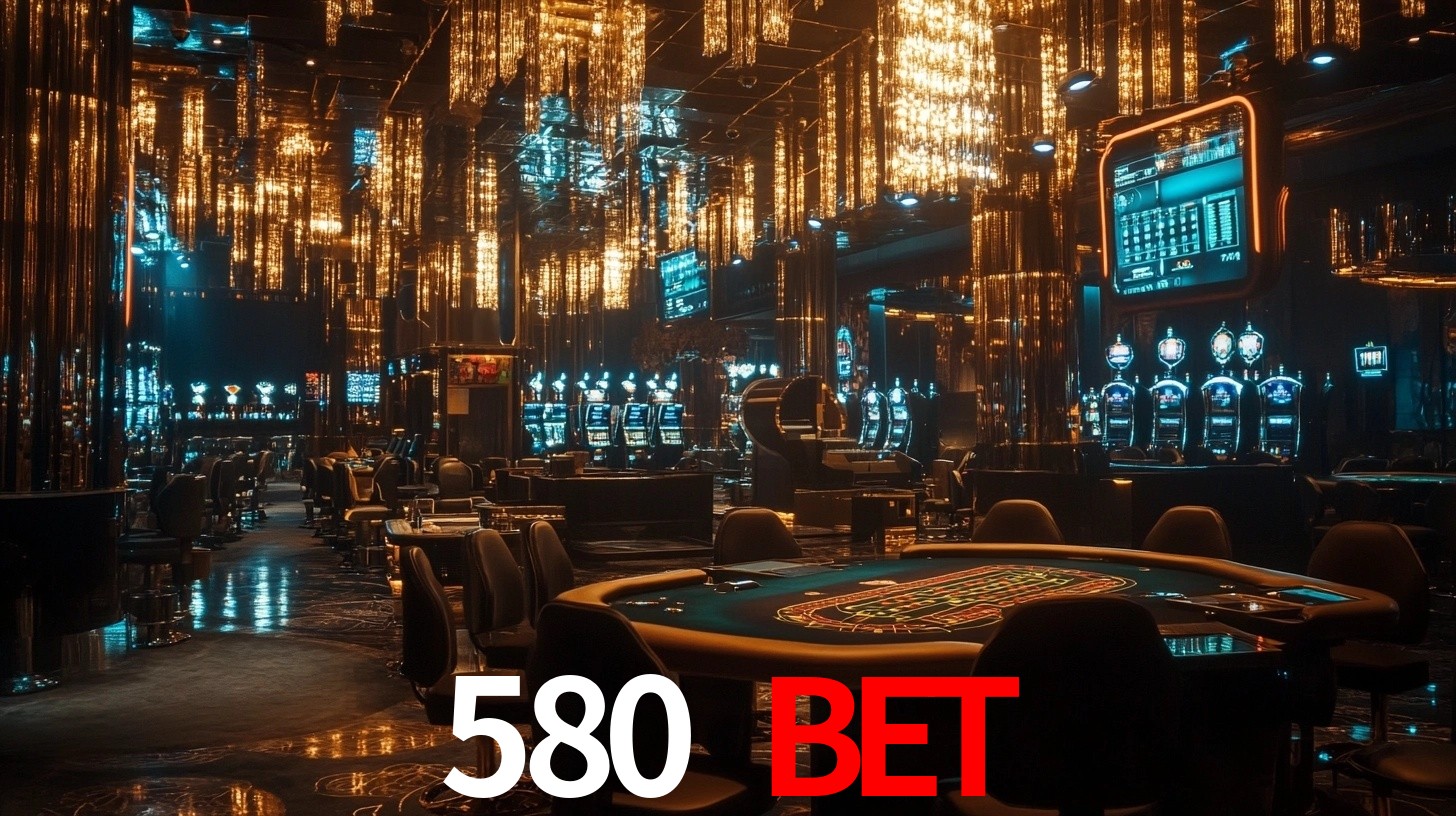 580 bet - Confiável-de Casino Online Brasil - 580.com